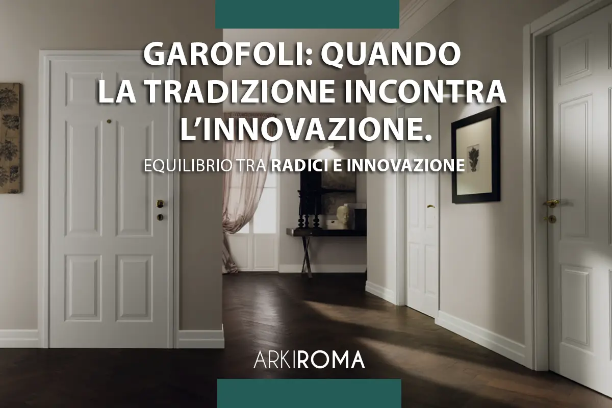 arkiroma sceglie garofoli