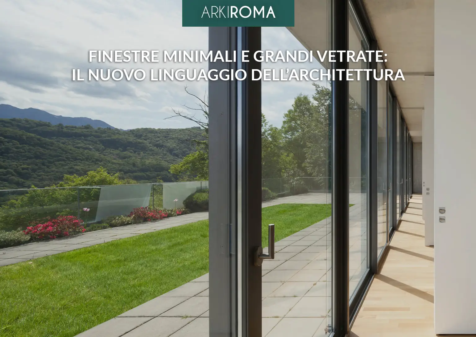 Finestre minimali e grandi vetrate: il nuovo linguaggio dell’architettura contemporanea