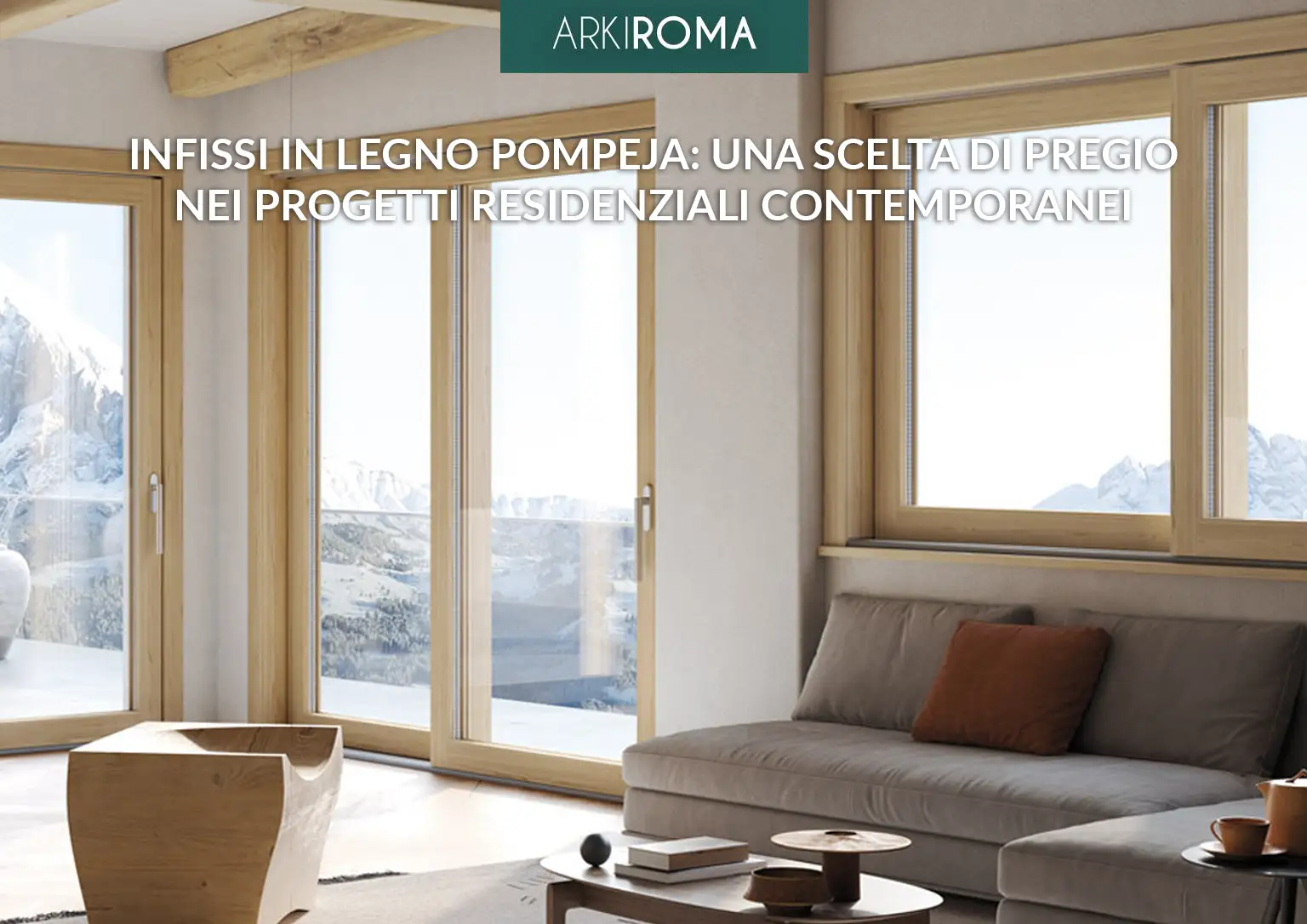 Infissi in legno Pompeja: una scelta di pregio nei progetti residenziali contemporanei